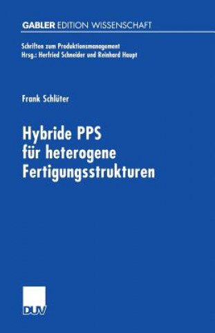 Kniha Hybride Pps F r Heterogene Fertigungsstrukturen Frank Schlüter