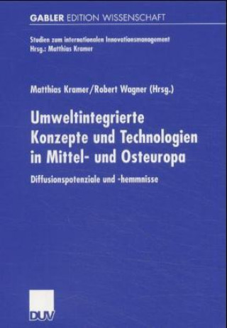 Kniha Umweltintegrierte Konzepte und Technologien in Mittel- und Osteuropa Matthias Kramer