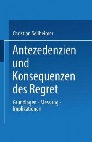 Kniha Antezedenzien Und Konsequenzen Des Regret Christian Seilheimer