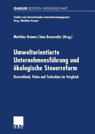 Könyv Umweltorientierte Unternehmensfuhrung Und OEkologische Steuerreform Matthias Kramer