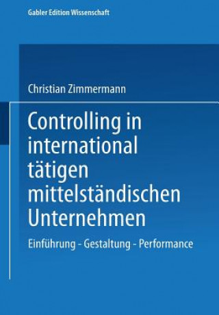 Kniha Controlling in International Tatigen Mittelstandischen Unternehmen Christian Zimmermann
