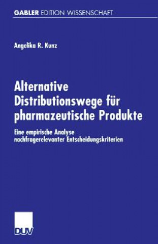 Buch Alternative Distributionswege F r Pharmazeutische Produkte Angelika R. Kunz