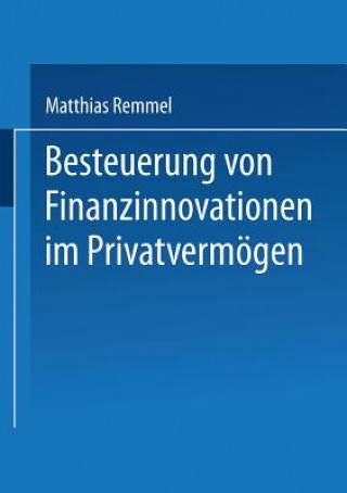Könyv Besteuerung Von Finanzinnovationen Im Privatvermoegen Matthias Remmel