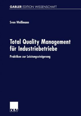 Könyv Total Quality Management F r Industriebetriebe Sven Weißmann