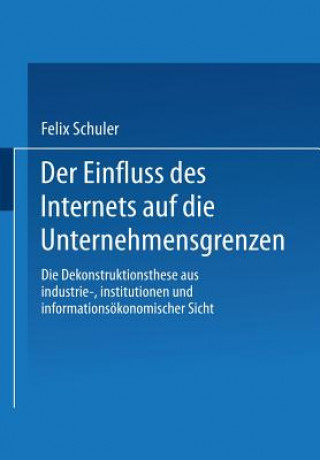 Βιβλίο Der Einfluss Des Internets Auf Die Unternehmensgrenzen Felix Schuler