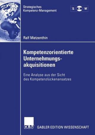 Kniha Kompetenzorientierte Unternehmungsakquisitionen Ralf Metzenthin