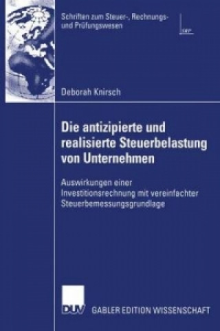 Könyv Die antizipierte und realisierte Steuerbelastung von Unternehmen Deborah Knirsch