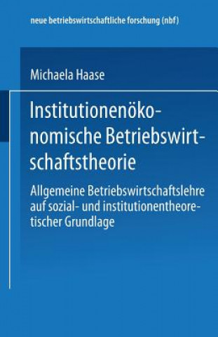 Książka Institutionenoekonomische Betriebswirtschaftstheorie Michaela Haase