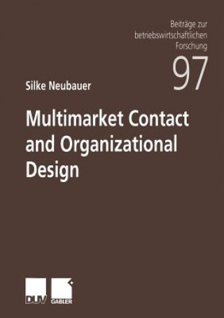 Livre Multimarket Contact and Organizational Design Silke Neubauer