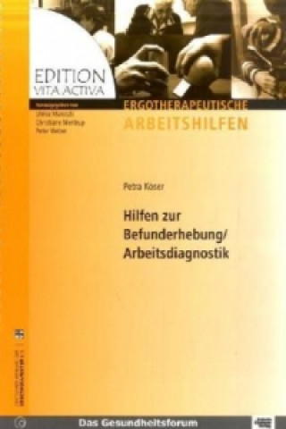 Könyv Hilfen zur Befunderhebung / Arbeitsdiagnostik Petra Köser