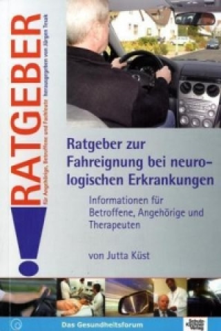 Buch Ratgeber zur Fahreignung bei neurologischen Erkrankungen Jutta Küst