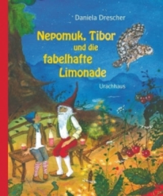 Книга Nepomuk, Tibor und die fabelhafte Limonade Daniela Drescher