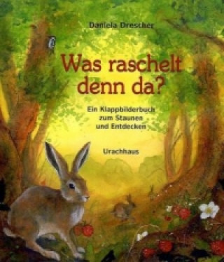Kniha Was raschelt denn da? Daniela Drescher