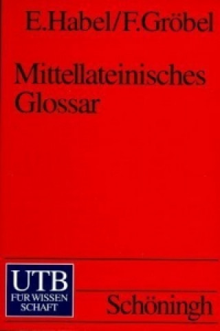 Könyv Mittellateinisches Glossar Erwin Habel