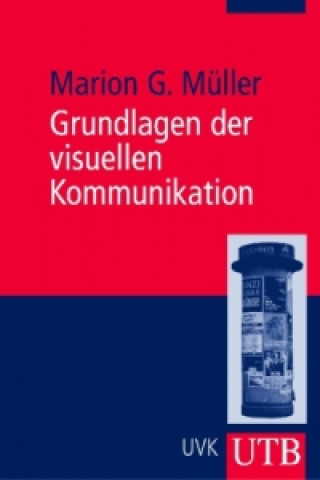 Книга Grundlagen der visuellen Kommunikation Marion G. Müller