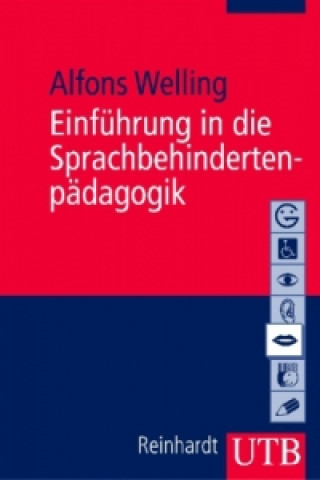 Książka Einführung in die Sprachbehindertenpädagogik Alfons Welling