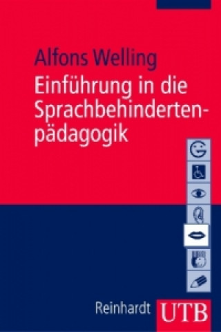 Книга Einführung in die Sprachbehindertenpädagogik Alfons Welling