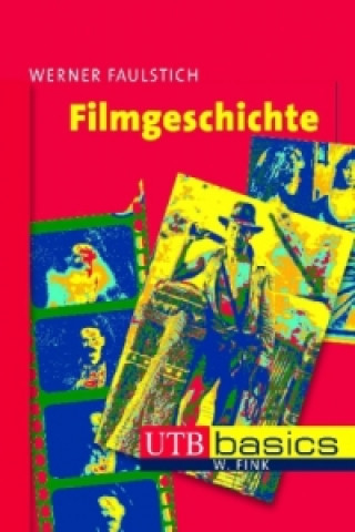 Kniha Filmgeschichte Werner Faulstich