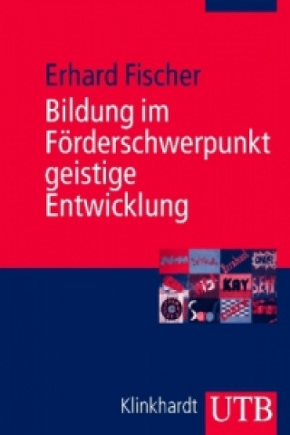 Könyv Bildung im Förderschwerpunkt geistige Entwicklung Erhard Fischer
