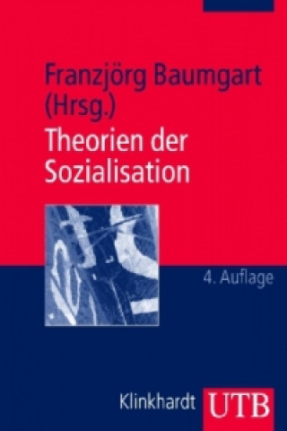 Livre Theorien der Sozialisation Franzjörg Baumgart