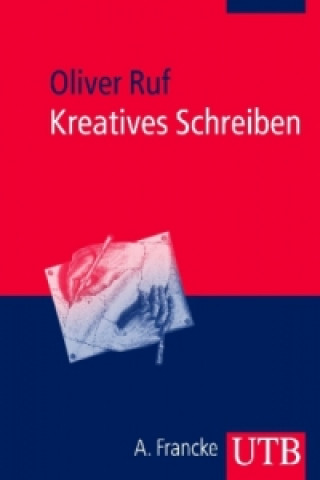 Kniha Kreatives Schreiben Oliver Ruf