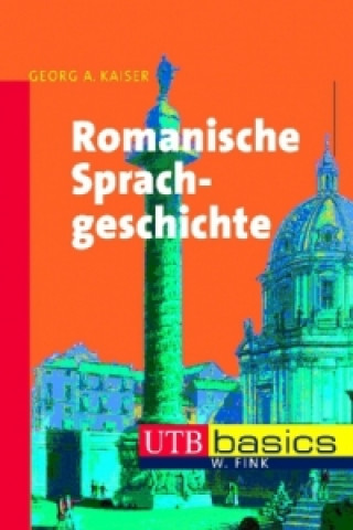 Kniha Romanische Sprachgeschichte Georg A. Kaiser