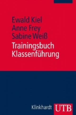 Kniha Trainingsbuch Klassenführung Ewald Kiel