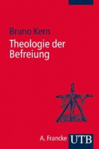 Kniha Theologie der Befreiung Bruno Kern