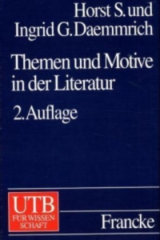 Knjiga Themen und Motive in der Literatur Horst S. Daemmrich