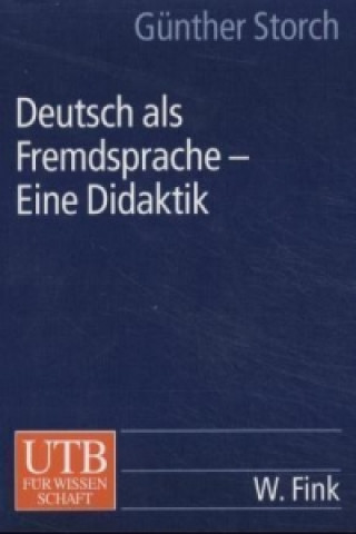 Kniha Deutsch als Fremdsprache - Eine Didaktik Günther Storch