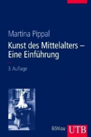 Könyv Kunst des Mittelalters - Eine Einführung Martina Pippal