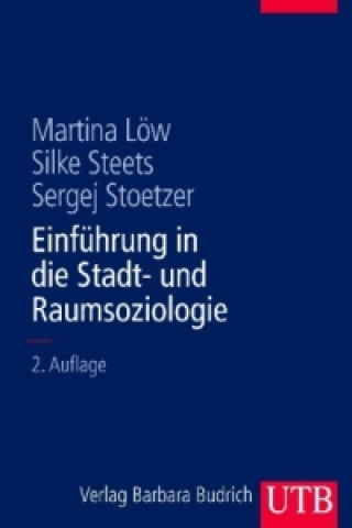Kniha Einführung in die Stadt- und Raumsoziologie Martina Löw