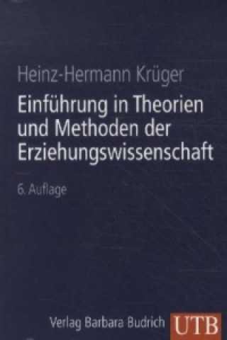 Carte Einführung in Theorien und Methoden der Erziehungswissenschaft Heinz-Hermann Krüger