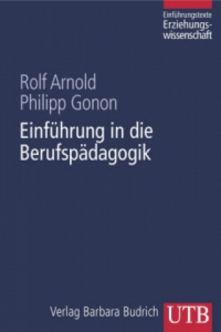 Carte Einführung in die Berufspädagogik Rolf Arnold