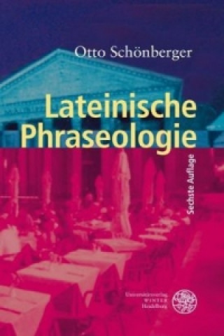 Kniha Lateinische Phraseologie Otto Schönberger