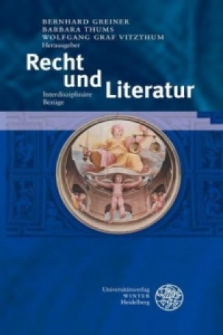 Kniha Recht und Literatur Bernhard Greiner