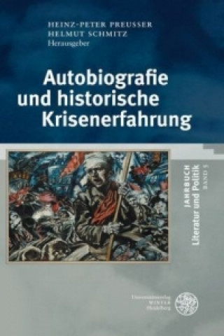 Kniha Autobiographie und historische Krisenerfahrung Heinz-Peter Preußer