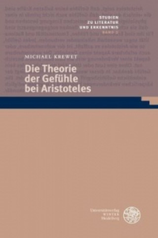 Kniha Die Theorie der Gefühle bei Aristoteles Michael Krewet