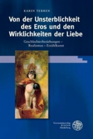 Книга Von der Unsterblichkeit des Eros und den Wirklichkeiten der Liebe Karin Tebben