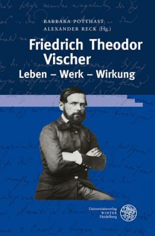 Книга Friedrich Theodor Vischer. Leben - Werk - Wirkung Barbara Potthast