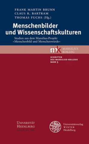 Könyv Menschenbilder und Wissenschaftskulturen Frank M. Brunn