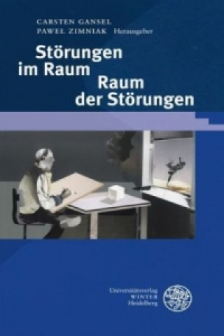 Książka Störungen im Raum - Raum der Störungen Carsten Gansel