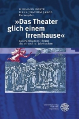 Kniha 'Das Theater glich einem Irrenhause' Hermann Korte