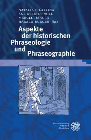 Kniha Aspekte der historischen Phraseologie und Phraseographie Natalia Filatkina