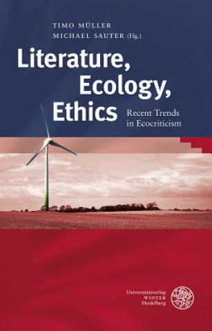 Kniha Literature, Ecology, Ethics Timo Müller