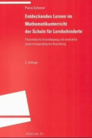 Βιβλίο Entdeckendes Lernen im Mathematikunterricht der Schule für Lernbehinderte Petra Scherer