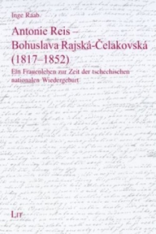 Kniha Antonie Reis - Bohuslava Rajska-Celakovska (1817-1852) Inge Raab