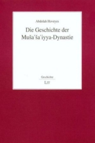 Book Die Geschichte der Musa sa iyya-Dynastie Abdolah Hoveyes