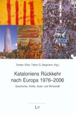 Libro Kataloniens Rückkehr nach Europa 1976-2006 Torsten Esser