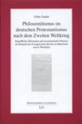 Kniha Philosemitismus im deutschen Protestantismus nach dem Zweiten Weltkrieg Ulrike Zander